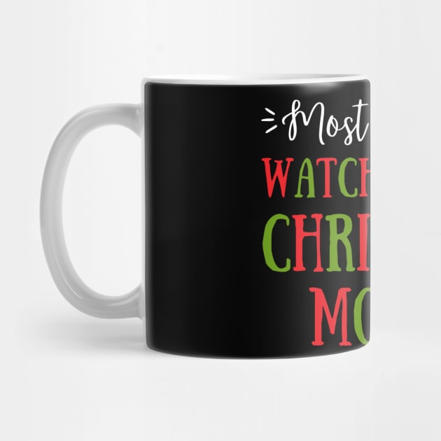 Most Likely To Watch All The Christmas Movies by littleprints